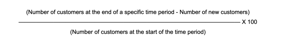 Customer Retention Rate Formula: (Number of customers at end of period - New customers gained) / Number of customers at start of period x 100%